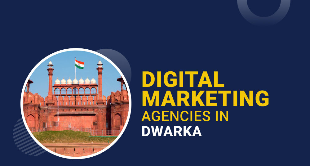 best digital marketing companies in dwarka